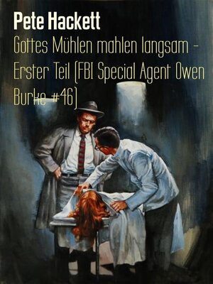 cover image of Gottes Mühlen mahlen langsam--Erster Teil (FBI Special Agent Owen Burke #46)